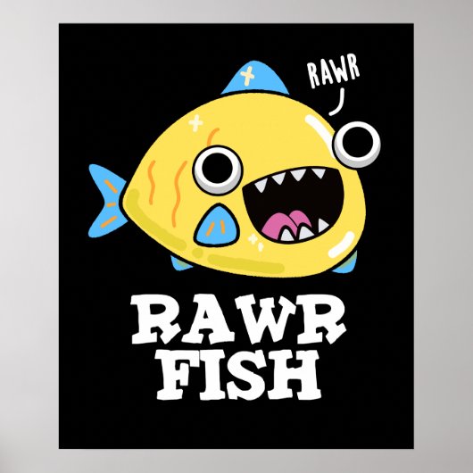 Rawr Fish Funny Animal Pun Dark BG Poster (Voorkant)