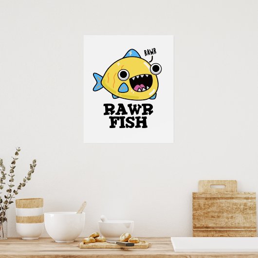 Rawr Fish Funny Animal Pun Poster (Keuken)