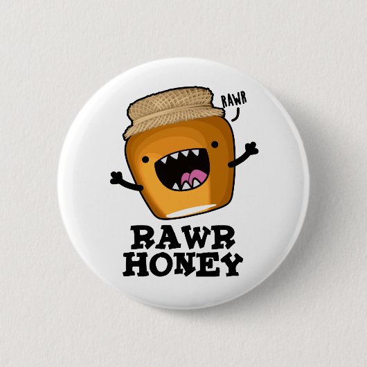 Rawr Honey Funny Raw Honey Pun Ronde Button 5,7 Cm (Voorkant)