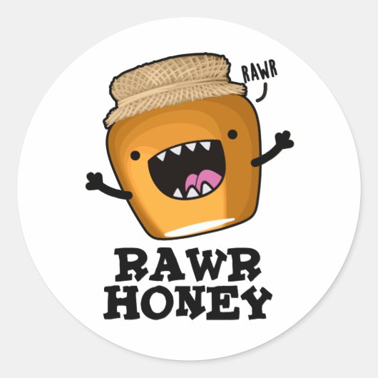 Rawr Honey Funny Raw Honey Pun Ronde Sticker (Voorkant)