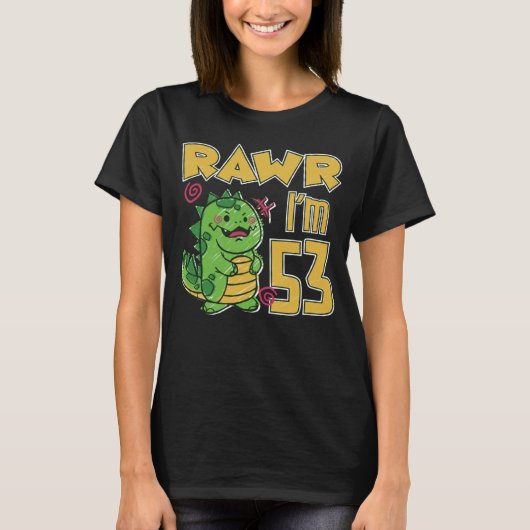 Rawr I m 53 T-shirt (Voorkant)