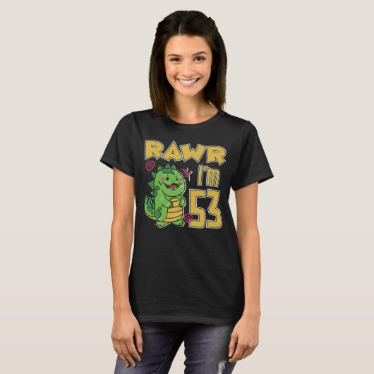 Rawr I m 53 T-shirt (Voorkant volledig)