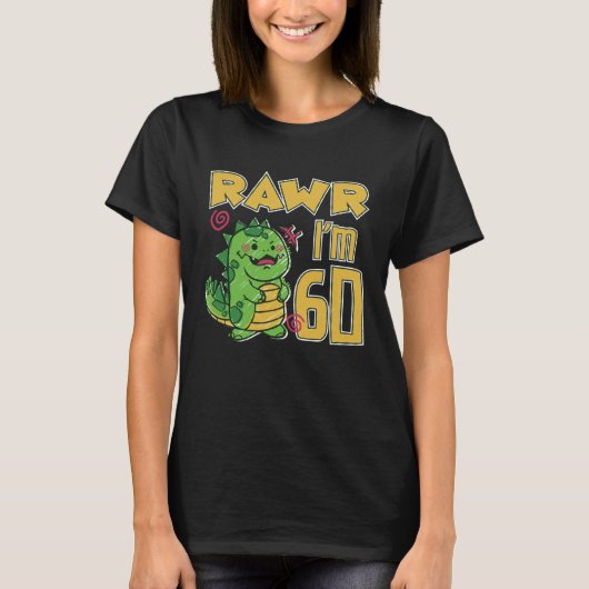 Rawr I m 60 T-shirt (Voorkant)