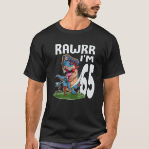 Rawr Ik ben 65e Verjaardag Dinosaurus Piraat Dino T-shirt