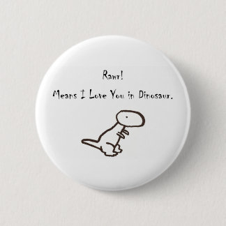 RAWR! Ik hou van je in Dinosaur. Ronde Button 5,7 Cm