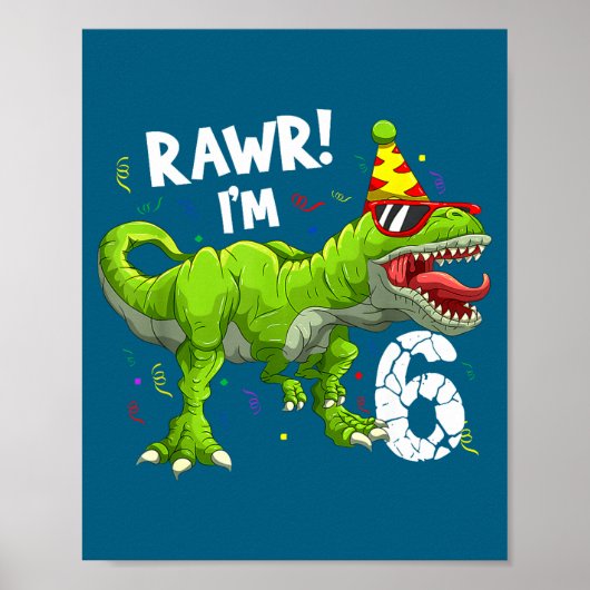 Rawr I'm 6 6th Birthday T Rex Dinosaur Funny Party Poster (Voorkant)