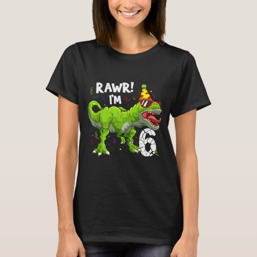 Rawr I'm 6 6th Birthday T Rex Dinosaur Funny Party T-shirt (Voorkant)