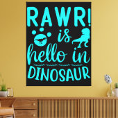 Rawr! Is Hallo in Dinosaur Canvas Afdruk (Insitu (Woonkamer))