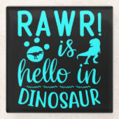 Rawr! Is Hallo in Dinosaur Glazen Onderzetter (Voorkant)