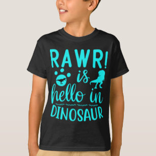 Rawr! Is Hallo In Dinosaur T-Shirt