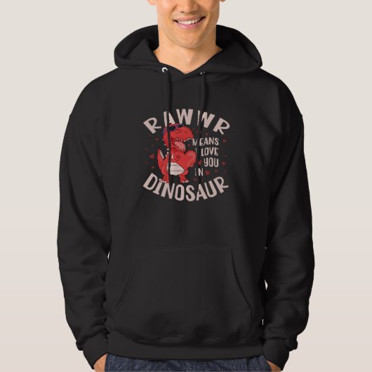 Rawr Means I Love You In Dinosaur Future Paleontol Hoodie (Voorkant)