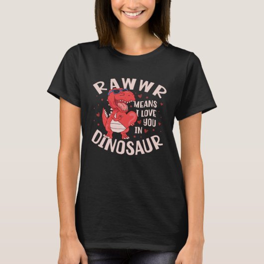 Rawr Means I Love You In Dinosaur Future Paleontol T-shirt (Voorkant)