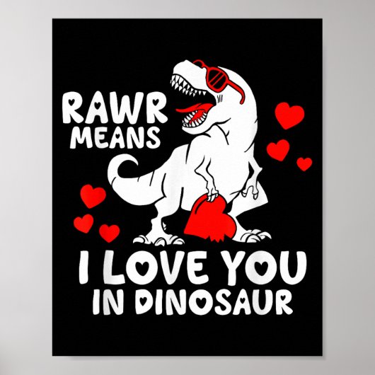 Rawr Means I Love You In Dinosaur Valentine’s Day  Poster (Voorkant)