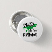 RAWR Mijn 1e Verjaardag Ronde Button 3,2 Cm (Voorkant /achterkant)