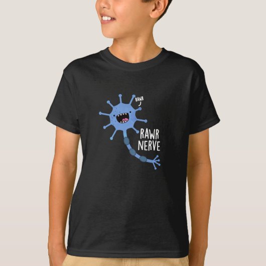 Rawr Nerve Funny Neuron Nerve Pun Dark BG T-shirt (Voorkant)