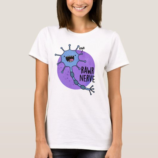 Rawr Nerve Funny Neuron Nerve Pun T-shirt (Voorkant)