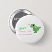 RAWR RONDE BUTTON 5,7 CM (Voorkant /achterkant)