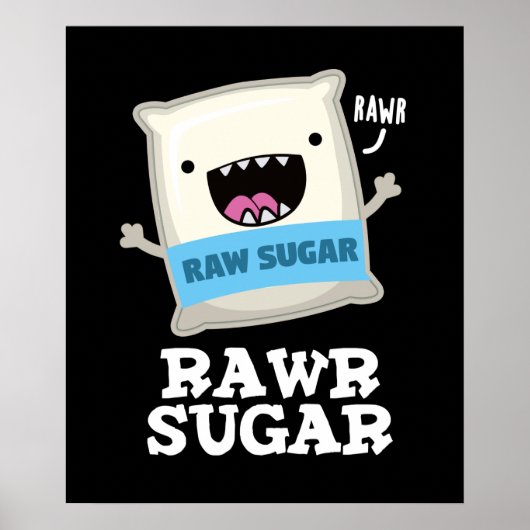 Rawr Sugar Funny Food Pun Dark BG Poster (Voorkant)