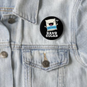 Rawr Sugar Funny Food Pun Dark BG Ronde Button 5,7 Cm (In situ)