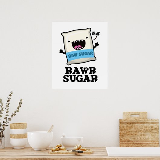 Rawr Sugar Funny Food Pun Poster (Keuken)