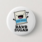 Rawr Sugar Funny Food Pun Ronde Button 5,7 Cm (Voorkant)