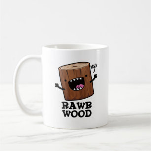 Rawr Wood Funny Natuur Pun Koffiemok