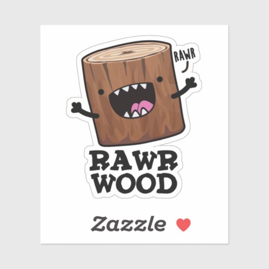 Rawr Wood Funny Natuur Pun Sticker (Vel)