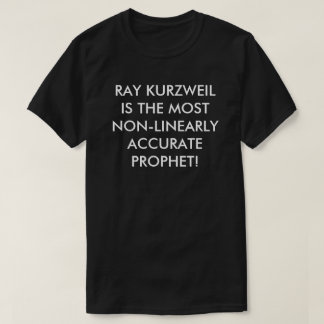 Ray Kurzweil meest niet-lineaire accurate profeet T-shirt