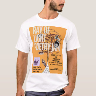 Ray of Light Poetry Jam wit T-shirt