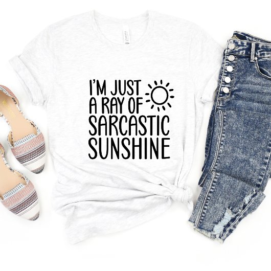 ...Ray of Sunshine Sarcasme Funny Meme T-shirt
