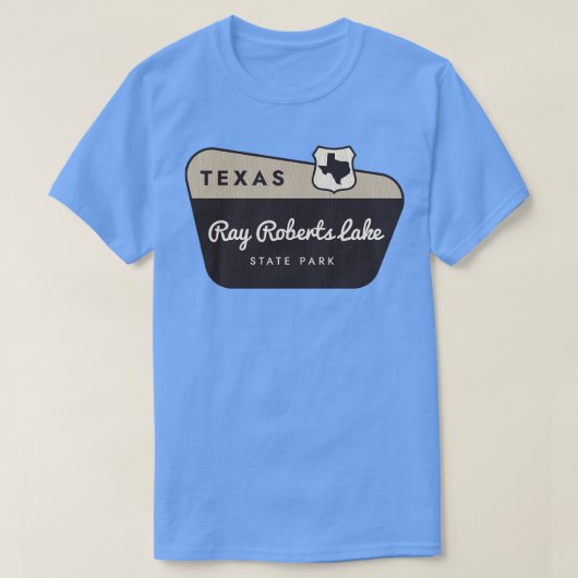 Ray Roberts Lake State Park Texas Welkomstbord T-shirt (Design voorkant)