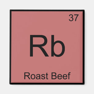 Rb - Roast Beef Grappig Chemie Elementsymbool T-sh Magneet