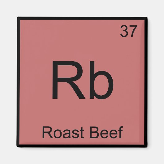 Rb - Roast Beef Grappig Chemie Elementsymbool T-sh Magneet (Voorkant)