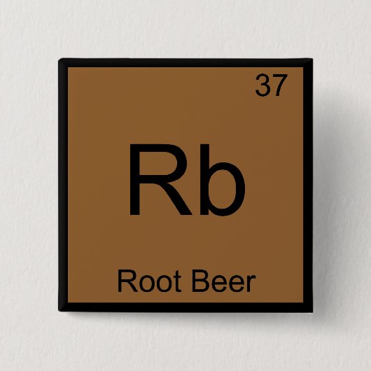 Rb - Root Beer Grappig Chemie Elementsymbool T-shi Vierkante Button 5,1 Cm (Voorkant)