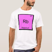 Rb - Rosebud Funny Chemistry Element Symbol T-shir T-shirt (Voorkant)