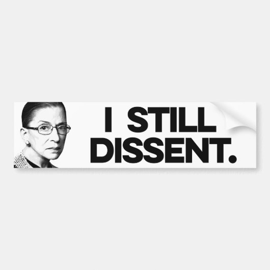 RBG: Ik ben het er nog steeds niet mee eens Bumpersticker (Voorkant)