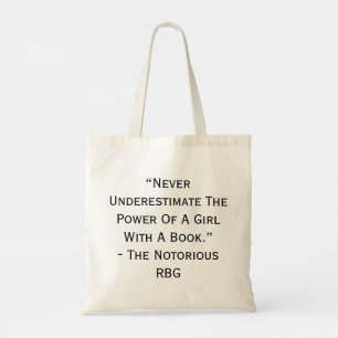 RBG Onderschat nooit Citaat Tote Bag