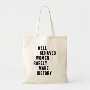 RBG Quote, goed gegedragen vrouwen maken zelden ge Tote Bag