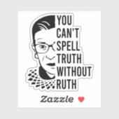 RBG Quote, je kunt de waarheid niet spellen zonder Sticker (Vel)