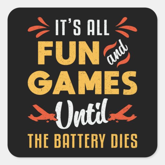 RC Plane Het is leuk en spelletjes Piloot Grappige Vierkante Sticker (Voorkant)