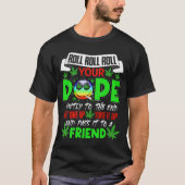 RD Funny Weed Pot Lover Roll Joint Friend Smoking T-shirt (Voorkant)