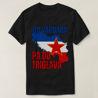 rd Vardara Pa do Triglava - Jujoslavija T-shirt