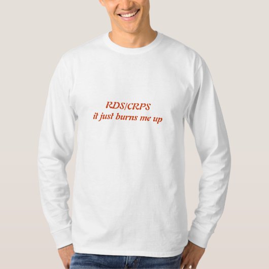 RDS/CRPS brandt me gewoon op T-shirt (Voorkant)