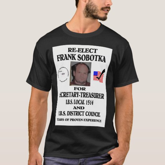 Re-Elect Frank Sobotka T-shirt (Voorkant)