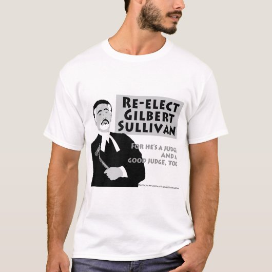 Re-Elect Gilbert Sullivan T-shirt (Voorkant)