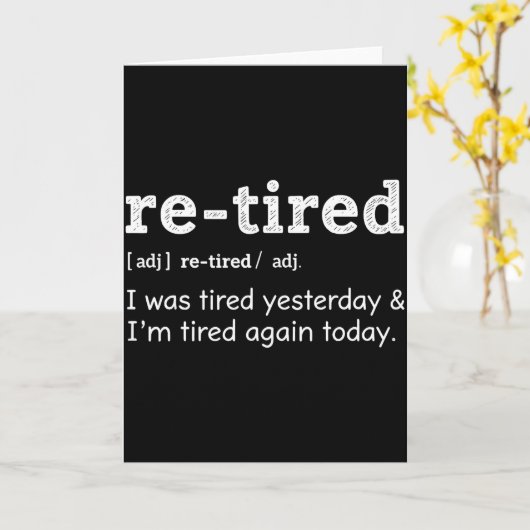 Re-tired & Re-tired Again Uniform Exhausted Pe Kaart (Gele Bloem)