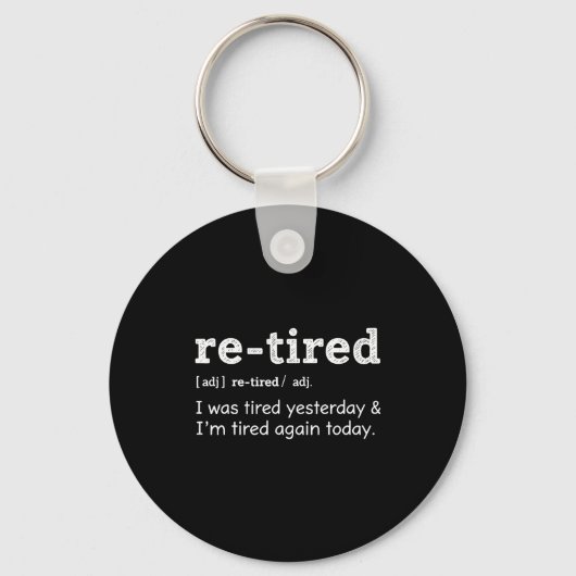 Re-tired &amp; Re-tired Again Uniform Exhausted Pe Sleutelhanger (Voorkant)