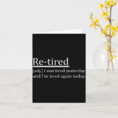 Re-tired Definition Funny Retirement Sleepy Men Wo Kaart (Gele Bloem)