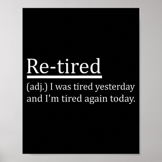 Re-tired Definition Funny Retirement Sleepy Men Wo Poster (Voorkant)