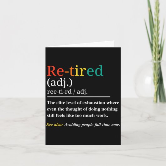 Re Tired Definition Retro Exhausted Retirement Hum Kaart (Voorkant)